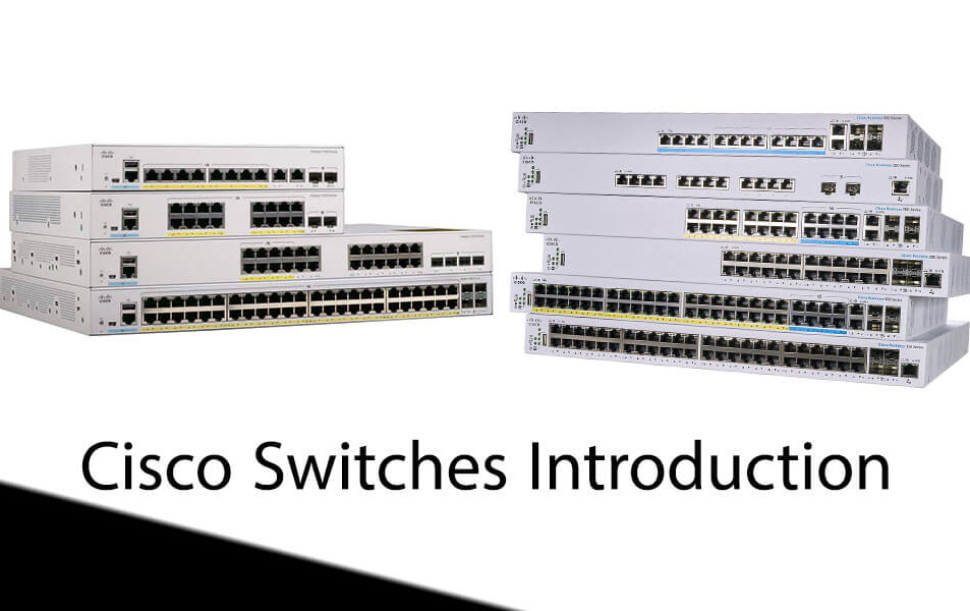 Cisco Switches Introduction